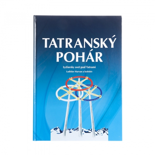 Tatra Cup (Tatranský pohár) - The World of Skis in the High Tatras (Lyžiarsky svet pod Tatrami)